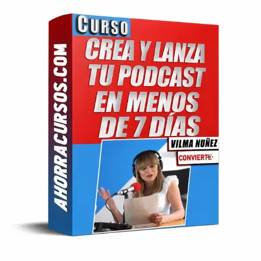 [$ 2,90] Curso Crea y Lanza Tu Podcast en Menos de 7 Días – Vilma Núñez