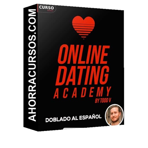 Online Dating Academy (Doblado al español) - Todd V