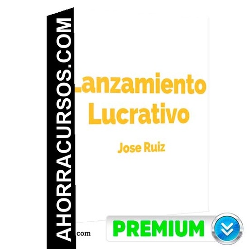 Lanzamiento Lucrativo - Jose Ruiz