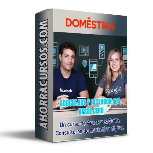 Curso de Google Ads y Facebook Ads desde cero - Arantxa & Guille