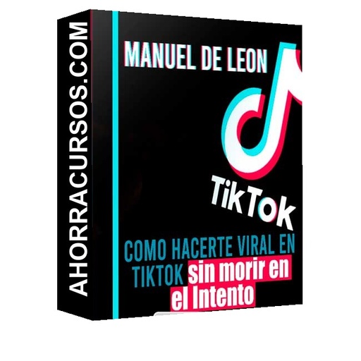 Como hacerte viral en TikTok sin morir en el Intento – Manuel - Leon