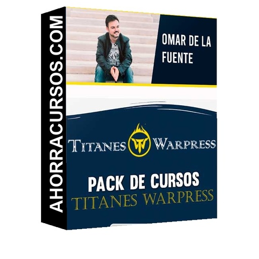Pack de Cursos Titanes Warpress – Omar - la Fuente